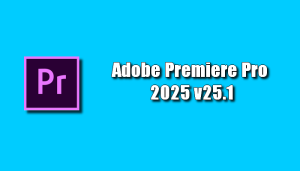 Adobe Premiere Pro 2025 Torrent