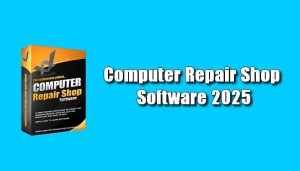 Computer Repair Shop Software 2025 Torrent