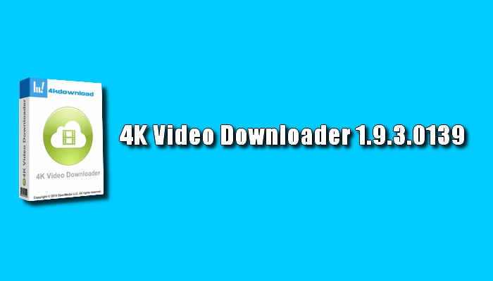 4K Video Downloader 1.9.3.0139 Torrent