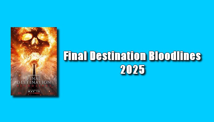 Final Destination Bloodlines 2025 Torrent