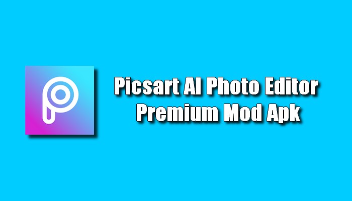 Picsart AI Photo Editor Premium Mod Apk
