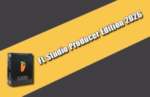 FL Studio Producer Edition 2026 Torrent