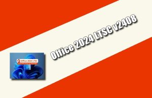 Office 2024 LTSC v2408 Torrent