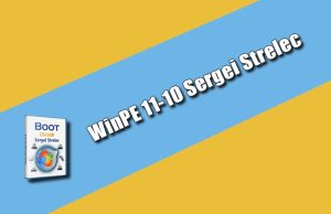 WinPE 11-10 Sergei Strelec Torrent