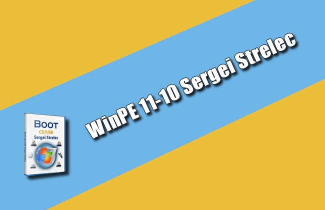 WinPE 11-10 Sergei Strelec Torrent